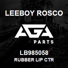 LB985058 Leeboy Rosco RUBBER LIP CTR | AGA Parts