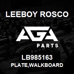 LB985163 Leeboy Rosco PLATE,WALKBOARD | AGA Parts