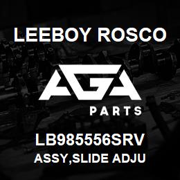 LB985556SRV Leeboy Rosco ASSY,SLIDE ADJU | AGA Parts