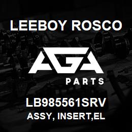 LB985561SRV Leeboy Rosco ASSY, INSERT,EL | AGA Parts