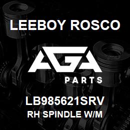 LB985621SRV Leeboy Rosco RH SPINDLE W/M | AGA Parts