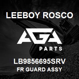 LB9856695SRV Leeboy Rosco FR GUARD ASSY | AGA Parts