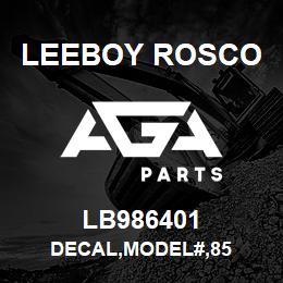 LB986401 Leeboy Rosco DECAL,MODEL#,85 | AGA Parts