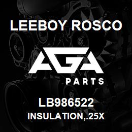 LB986522 Leeboy Rosco INSULATION,.25X | AGA Parts