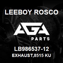 LB986537-12 Leeboy Rosco EXHAUST,8515 KU | AGA Parts