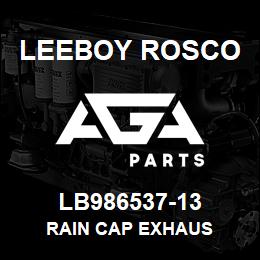 LB986537-13 Leeboy Rosco RAIN CAP EXHAUS | AGA Parts