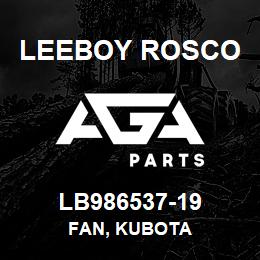 LB986537-19 Leeboy Rosco FAN, KUBOTA | AGA Parts