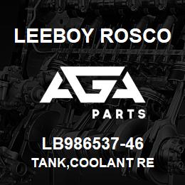 LB986537-46 Leeboy Rosco TANK,COOLANT RE | AGA Parts