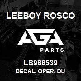 LB986539 Leeboy Rosco DECAL, OPER, DU | AGA Parts