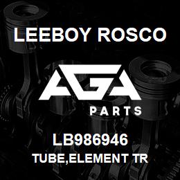 LB986946 Leeboy Rosco TUBE,ELEMENT TR | AGA Parts