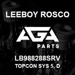 LB988288SRV Leeboy Rosco TOPCON SYS 5, D | AGA Parts