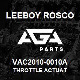 VAC2010-0010A Leeboy Rosco THROTTLE ACTUAT | AGA Parts