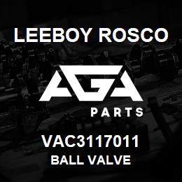 VAC3117011 Leeboy Rosco BALL VALVE | AGA Parts