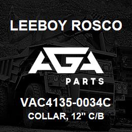 VAC4135-0034C Leeboy Rosco COLLAR, 12" C/B | AGA Parts