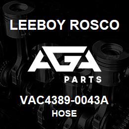 VAC4389-0043A Leeboy Rosco HOSE | AGA Parts