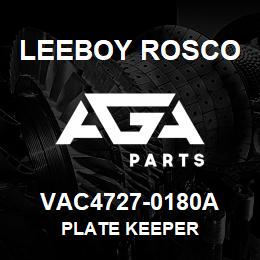 VAC4727-0180A Leeboy Rosco PLATE KEEPER | AGA Parts