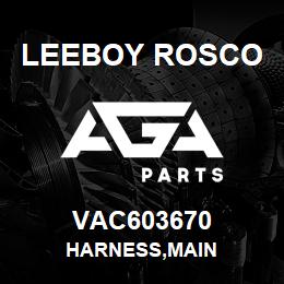 VAC603670 Leeboy Rosco HARNESS,MAIN | AGA Parts