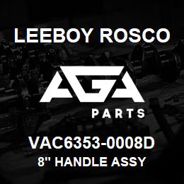 VAC6353-0008D Leeboy Rosco 8" HANDLE ASSY | AGA Parts