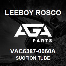 VAC6387-0060A Leeboy Rosco SUCTION TUBE | AGA Parts