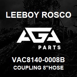 VAC8140-0008B Leeboy Rosco COUPLING 8"HOSE | AGA Parts