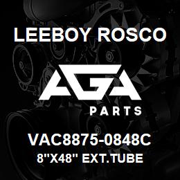 VAC8875-0848C Leeboy Rosco 8"X48" EXT.TUBE | AGA Parts