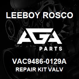 VAC9486-0129A Leeboy Rosco REPAIR KIT VALV | AGA Parts