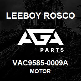 VAC9585-0009A Leeboy Rosco MOTOR | AGA Parts