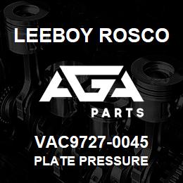 VAC9727-0045 Leeboy Rosco PLATE PRESSURE | AGA Parts