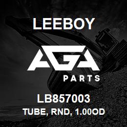 LB857003 Leeboy TUBE, RND, 1.00OD | AGA Parts