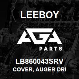 LB860043SRV Leeboy COVER, AUGER DRI | AGA Parts