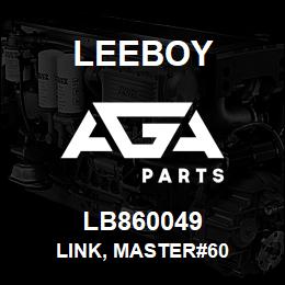 LB860049 Leeboy LINK, MASTER#60 | AGA Parts