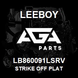 LB860091LSRV Leeboy STRIKE OFF PLAT | AGA Parts