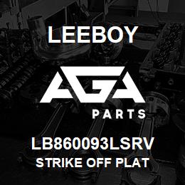 LB860093LSRV Leeboy STRIKE OFF PLAT | AGA Parts