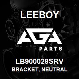 LB900029SRV Leeboy BRACKET, NEUTRAL | AGA Parts