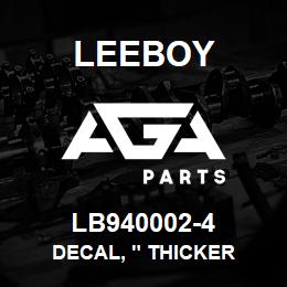 LB940002-4 Leeboy DECAL, " THICKER | AGA Parts