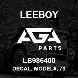 LB986400 Leeboy DECAL, MODEL#, 70 | AGA Parts