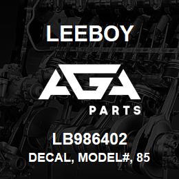 LB986402 Leeboy DECAL, MODEL#, 85 | AGA Parts