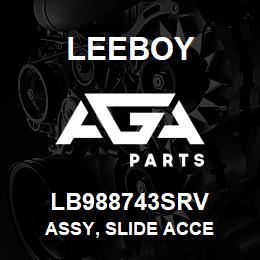 LB988743SRV Leeboy ASSY, SLIDE ACCE | AGA Parts