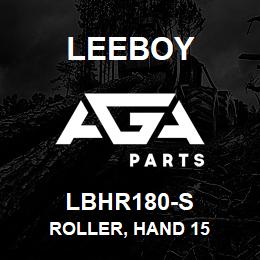 LBHR180-S Leeboy ROLLER, HAND 15 | AGA Parts