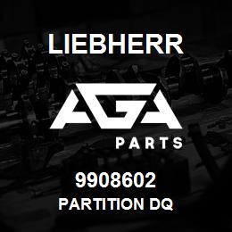 9908602 Liebherr PARTITION DQ | AGA Parts