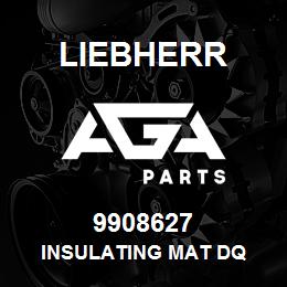 9908627 Liebherr INSULATING MAT DQ | AGA Parts