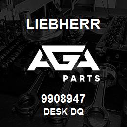 9908947 Liebherr DESK DQ | AGA Parts