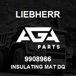 9908966 Liebherr INSULATING MAT DQ | AGA Parts