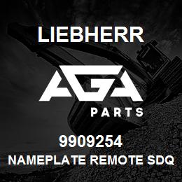 9909254 Liebherr NAMEPLATE REMOTE SDQ | AGA Parts