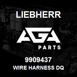 9909437 Liebherr WIRE HARNESS DQ | AGA Parts