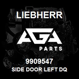 9909547 Liebherr SIDE DOOR LEFT DQ | AGA Parts