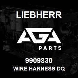 9909830 Liebherr WIRE HARNESS DQ | AGA Parts