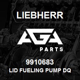 9910683 Liebherr LID FUELING PUMP DQ | AGA Parts