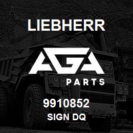 9910852 Liebherr SIGN DQ | AGA Parts