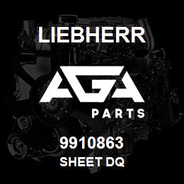 9910863 Liebherr SHEET DQ | AGA Parts